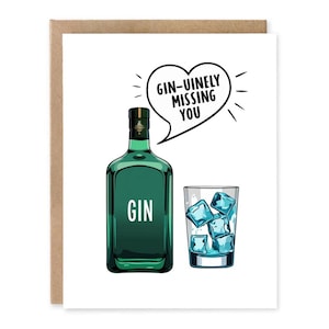 Carte drôle de gin, Gin-uinely Missing You, cela pourrait être une carte Punny Missing you qui parle de gin