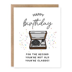 Para que conste, no eres viejo, eres clásico, tarjeta de cumpleaños para coleccionistas de vinilo, clásico, retro, feliz cumpleaños sarcástico