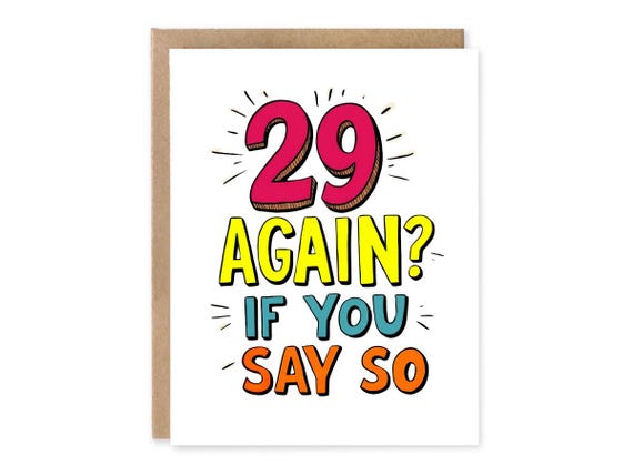 29 Again? if you say so , Happy 30th Birthday, Happy 30th Birthday, Funny 30th Birthday Card, Funny Thirtieth Birthday Greeting Card