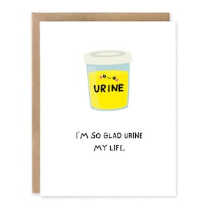 Je suis tellement content d'avoir de l'urine dans la vie Carte de vœux