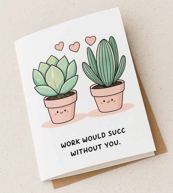 Work Would Succ Without You Card, Cute Card, Funny Card for Coworker,Birthday Co-Worker, Card for Work Friend