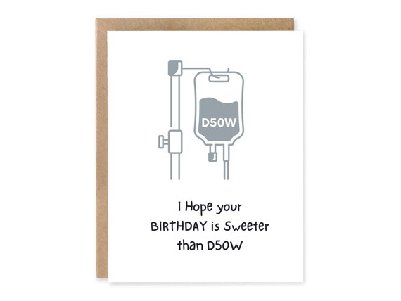 Funny Medical Birthday Card, Sweeter than D50W, Funny Medical Greeting Card, Funny Nurse Card