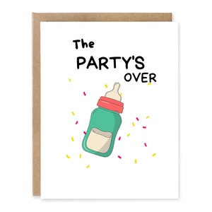 Carte drôle de baby shower - La fête est finie - Carte de bébé drôle - Carte de nouveau parent - Carte de baby shower - Carte de voeux drôle