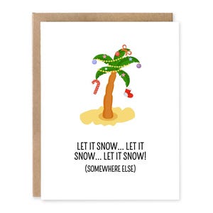 Let it Snow Somewhere Else - Niedliche Lustige Strand Küste Florida oder Kalifornien Weihnachtsgruß Karte