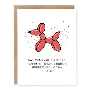 Cartes de joyeux anniversaire drôles, les ballons sont tellement bizarres. "Joyeux anniversaire, je me retiens bien !"