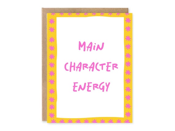 Main Character Energy - Empowerment Greeting Card - 5x7 Motivational Card with Envelope