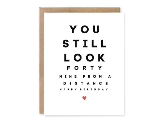 Funny 50th birthday card, still look 49 from distance, funny birthday card for him, her,  birthday card, bestie 49th birthday