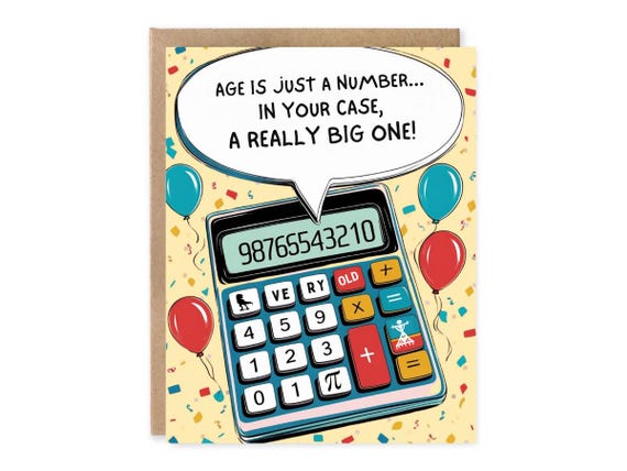 Funny  Birthday Card, Age is Just a Number, In your case, a really big one, Cute card for Him, Grandparent Card, Card for Wife, for Husband,