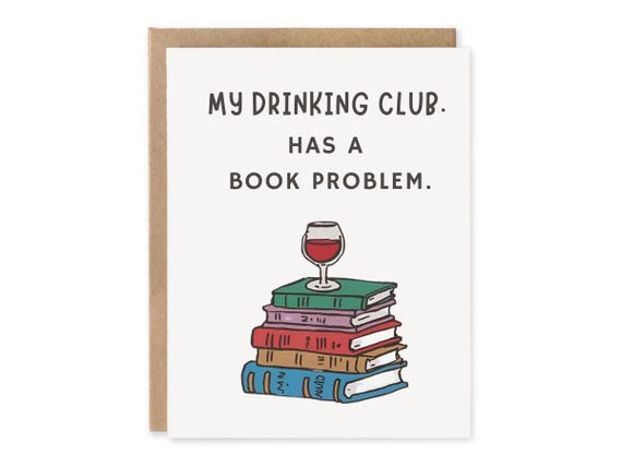 Funny Book Lover Card, Book Club Card 8x10, wine gift, My Drinking club has a a book problem