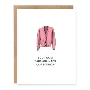 Carte d'anniversaire sarcastique / I got you a Card Again pour votre anniversaire / Carte d'anniversaire hilarante / Carte d'anniversaire drôle pour elle / pour un ami