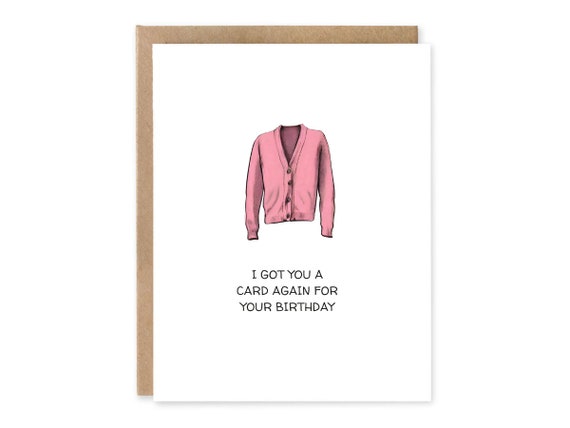 Sarcastic birthday card / I got you a Card Again for your Birthday / Hilarious birthday card / Funny Birthday card for her / for friend