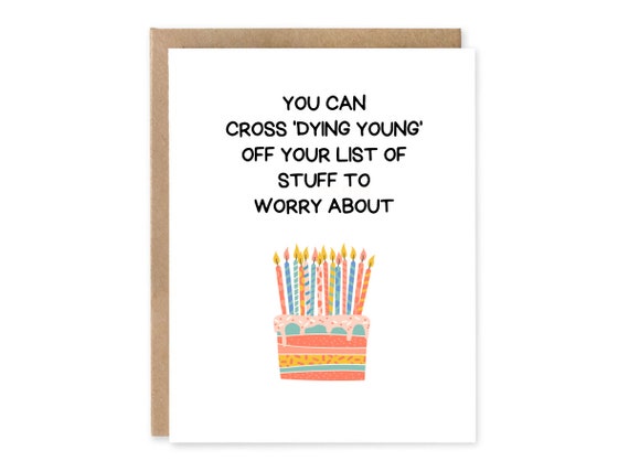 You can cross dying young off your list of stuff to worry about, Birthday Card, on the Rocks, 50th birthday, Greeting Card, 65 birthday