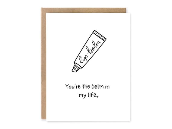 You’re the balm in my life, Greeting Card