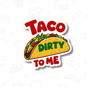 taco sale pour moi autocollant | ordinateur portable, bouteille d'eau, bagages, casier | Cadeau Humour drôle | Week-end | Sticker drôle, jeu de mots, tacos