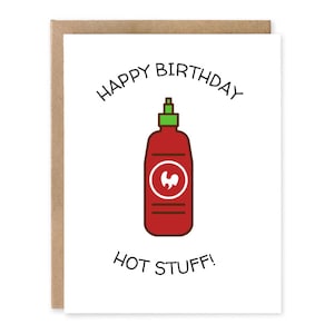 Punny card / Happy Birthday Hot Stuff / Sriracha Sauce Card