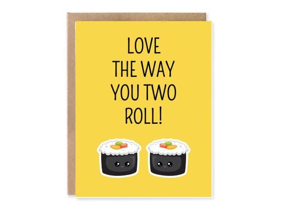 I Like the Way You Two Roll" Anniversary Greeting Card, Kawaii Sushi Rolls, Cute Food Pun Card