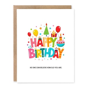 Joyeux anniversaire, personne ne peut croire quel âge vous avez, carte d'anniversaire drôle