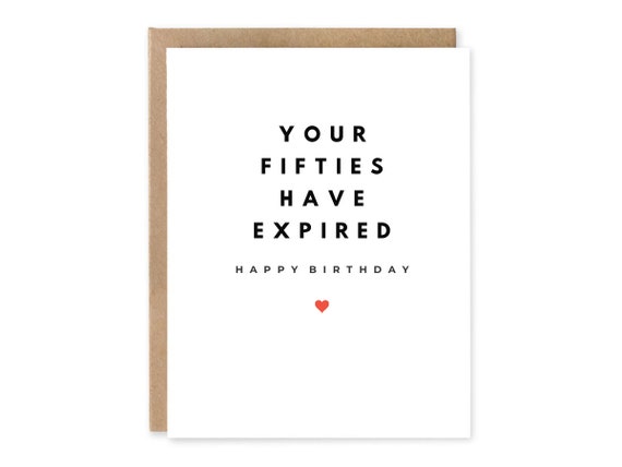 Your Fifties Have Expired, Happy 60th Birthday