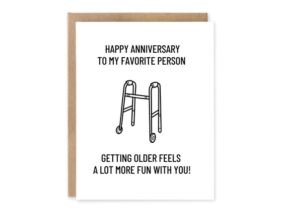 Happy Anniversary To My Favorite Person Anniversary Card, Getting Older feels a lot more fun with you