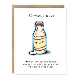 Carte d'anniversaire amusante pour ses 50 ans, si vous aviez du lait, je vous ferais d'abord le test de reniflement, carte d'anniversaire amusante pour lui, carte d'anniversaire, 50e anniversaire