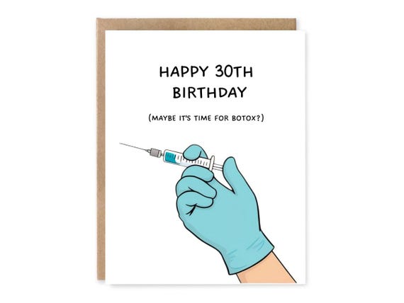 Funny 30th Birthday Card, Maybe its time for Botox