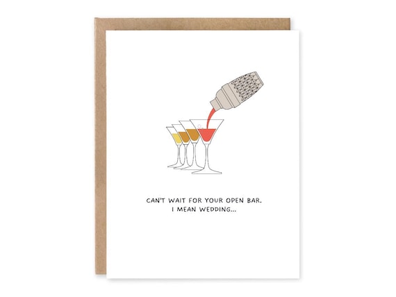 Funny Wedding Shower Card I Can't Wait For Your Open Bar. I Mean WeddinG, Funny Cards for Newlyweds   Fun Punny Cards For Weddings