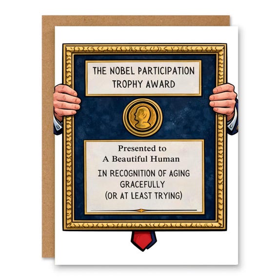 Funny  Nobel Birthday Award Card – Aging Gracefully 5 inch x 7 Inch, Funny Presidential Card