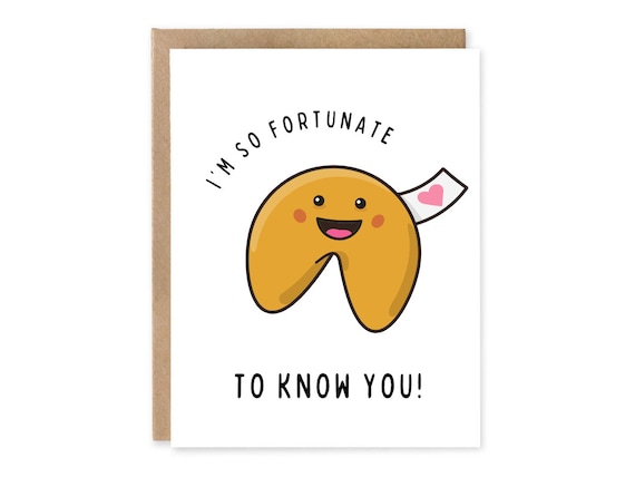 Punny Sarcastic card /I'm so Fortunate to know you /  Funny Card for a friend / Funny  card / Fortune cookie pun card