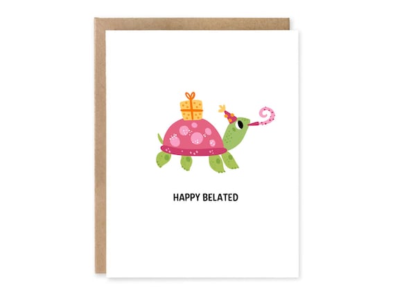 Funny Belated Birthday Card