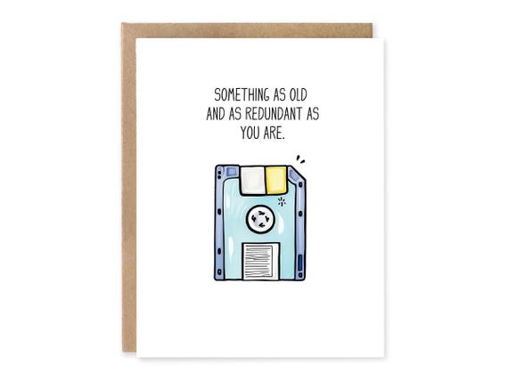 Rude Happy Birthday Card, Humorous Personalised Card, Funny Birthday Card, Rude Greetings Card, Old As A Floppy Disk Card, Funny Old Age