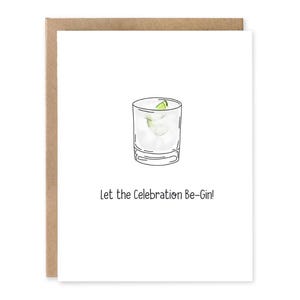 Let the Celebration Be-Gin, wenskaart, verjaardagskaart of afstudeerkaart