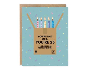 Grappige verjaardagskaart van 25 plus verzending – Humoristisch mijlpaalcadeau