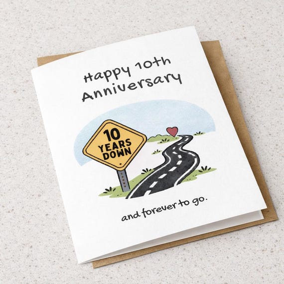 10th Anniversary Card, 10 Years Down forever to go, Personalized Anniversary Card,  Any Year, One of a Kind Card,