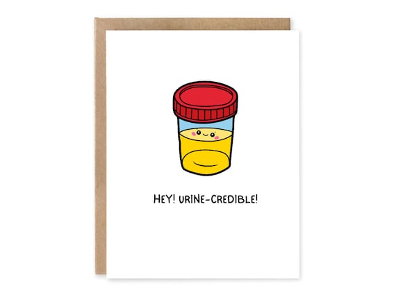 Funny Medical Greeting Card  Hey! Urine-credible Card for Doctor RN Card / LAB TECH