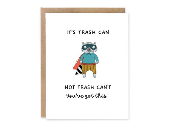 Trash Can, Encouragement Card