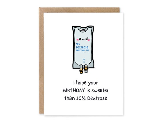 Sweeter than D10W, Funny Medical Greeting Card, Funny Nurse Card