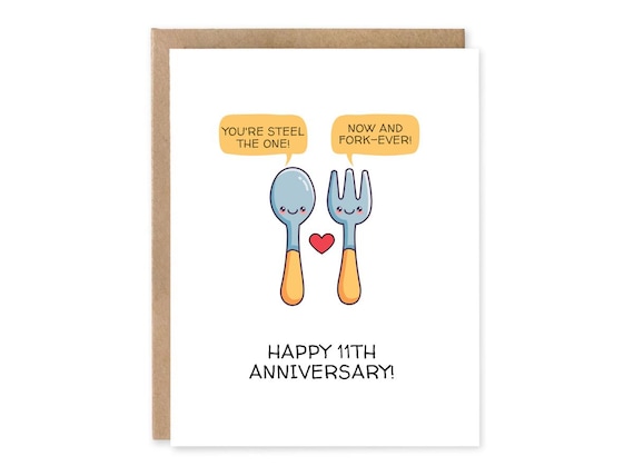Cute  Eleven Year Anniversary Card - You're Steel the one, Now and fork-ever Steel Love You - Happy Anniversary - Steel Anniversary Pun Card