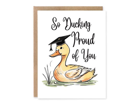Funny Congratulations Card, New Job Card, Graduation Card, Duck Pun Card, Proud of You Gift