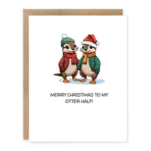 Punny Greeting Card ,Funny Christmas Card, Merry Christmas to My Otter Half, Cute Otter Christmas Card for Husband, Wife, Partner