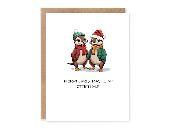 Punny Greeting Card ,Funny Christmas Card, Merry Christmas to My Otter Half, Cute Otter Christmas Card for Husband, Wife, Partner
