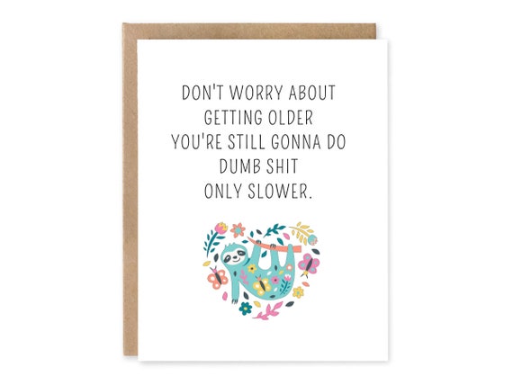 Funny Birthday Card, Don't worry about getting Older, Funny Sloth Card for Him, Birthday Card, on the Rocks, Food Pun, Greeting Card,