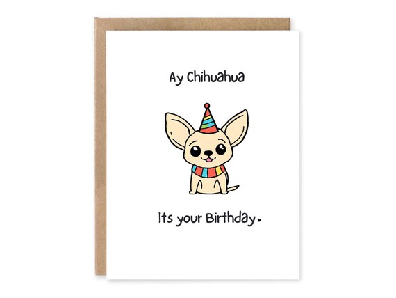Cute Chihuahua Birthday Card, Birthday Card, Card from the Dog, Birthday Card from the Chihuahua