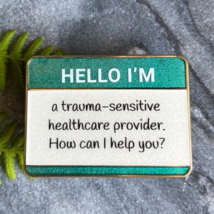Trauma Sensitive Health Care Provider Enamel Pin