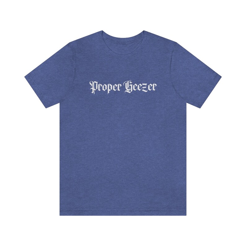 Proper Geezer British Slang Unisex Jersey Short Sleeve Tee Etsy