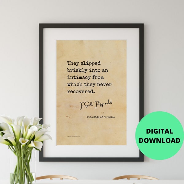 F. SCOTT FITZGERALD QUOTE, typewriter print, romantic wall art, Digital Download, they slipped briskly into an intimacy from which they