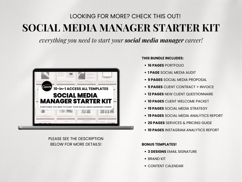 May include: A laptop screen displaying a Canva template for a social media manager starter kit. The template includes 10-in-1 access to all templates, including a portfolio, social media audit, proposal, client contract, new client questionnaire, client welcome packet, social media strategy, social media analytics report, services and pricing guide, and Instagram analytics report. The template also includes bonus templates for email signatures, a brand kit, and a content calendar.