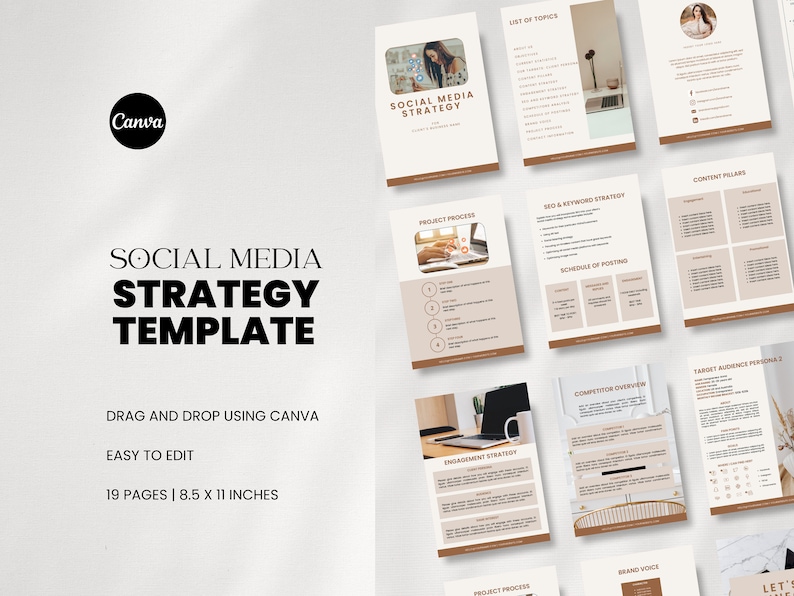 May include: A social media strategy template for Canva. The template includes 19 pages and is 8.5 x 11 inches. The template includes sections for list of topics, project process, SEO & keyword strategy, schedule of posting, content pillars, engagement strategy, competitor overview, target audience persona, and brand voice.
