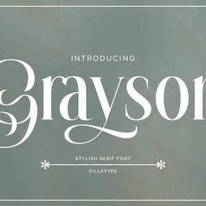 Grayson Serif, Serif, Display Font, Wedding Font, Headline, Swash, Swash Font, Fashion, Feminine, Stylish Font,