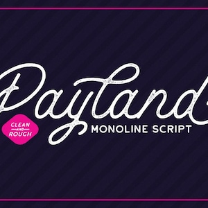 May include: White script font with the word "Payland" in a handwritten style. The text "Clean and Rough Monoline Script" is below the word "Payland".