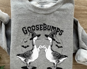 Goosebumps Sweatshirt, Silly Goose Sweatshirt, Goose Sweatshirt, Funny Goose Sweatshirt, Adult Goosebumps Sweatshirt, Animal Sweatshirt
